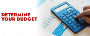 Determine Your Budget