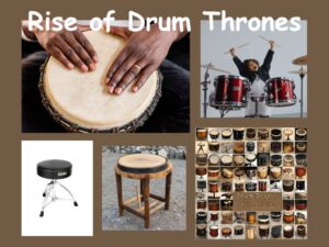 Rise of Drum Thrones